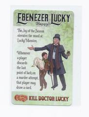 Kill Doctor Lucky: Ebenezer Lucky (happy/grouchy) promo card